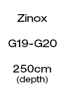 Zinox Frame - 250cm Depth (G19 - G20)