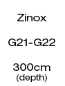 Zinox Frame - 300cm Depth (G21 - G22)