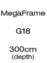 MegaFrame - 300cm Depth (G18)