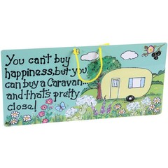 You can^^^t buy happiness but you can buy a caravan.......and that^^^s pretty close! Caravan Smiley sign
